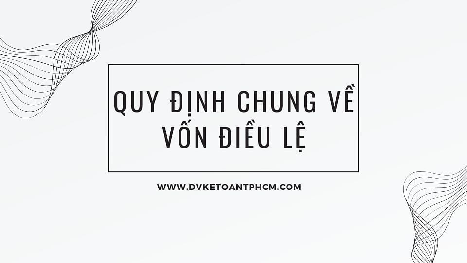Quy định chung về vốn điều lệ