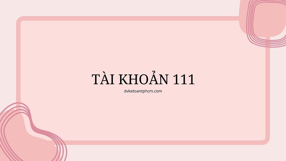 Hệ thống tk111 tiền mặt