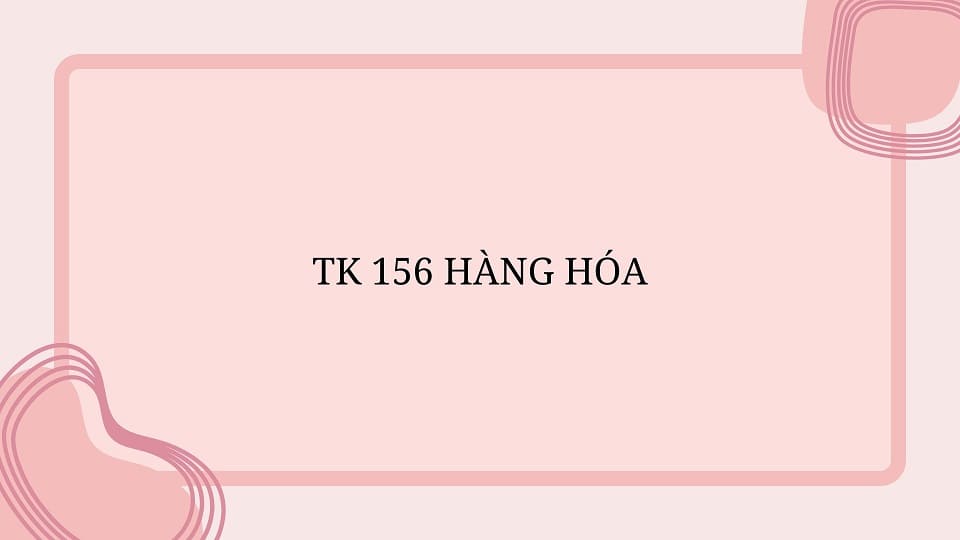 TK 156 HÀNG HÓA