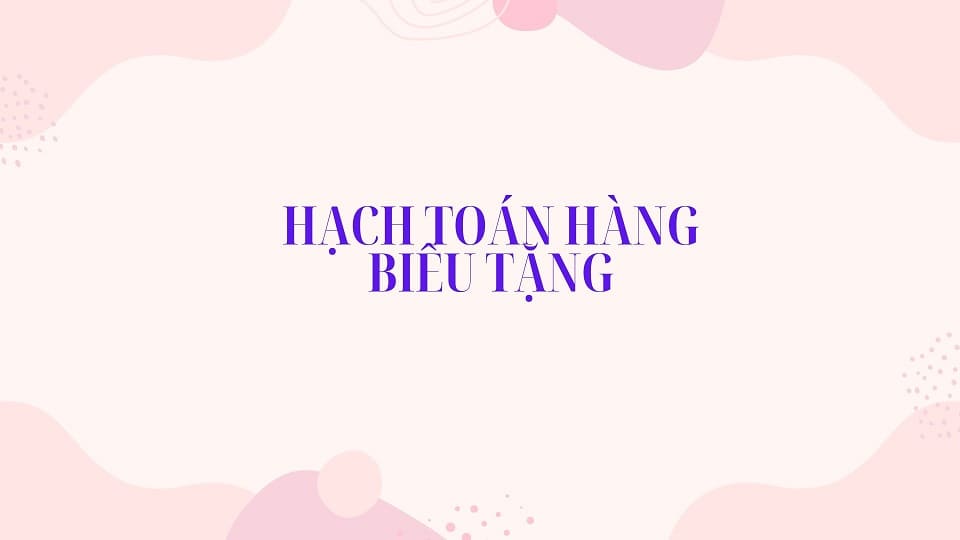 hạch toán hàng biếu tặng